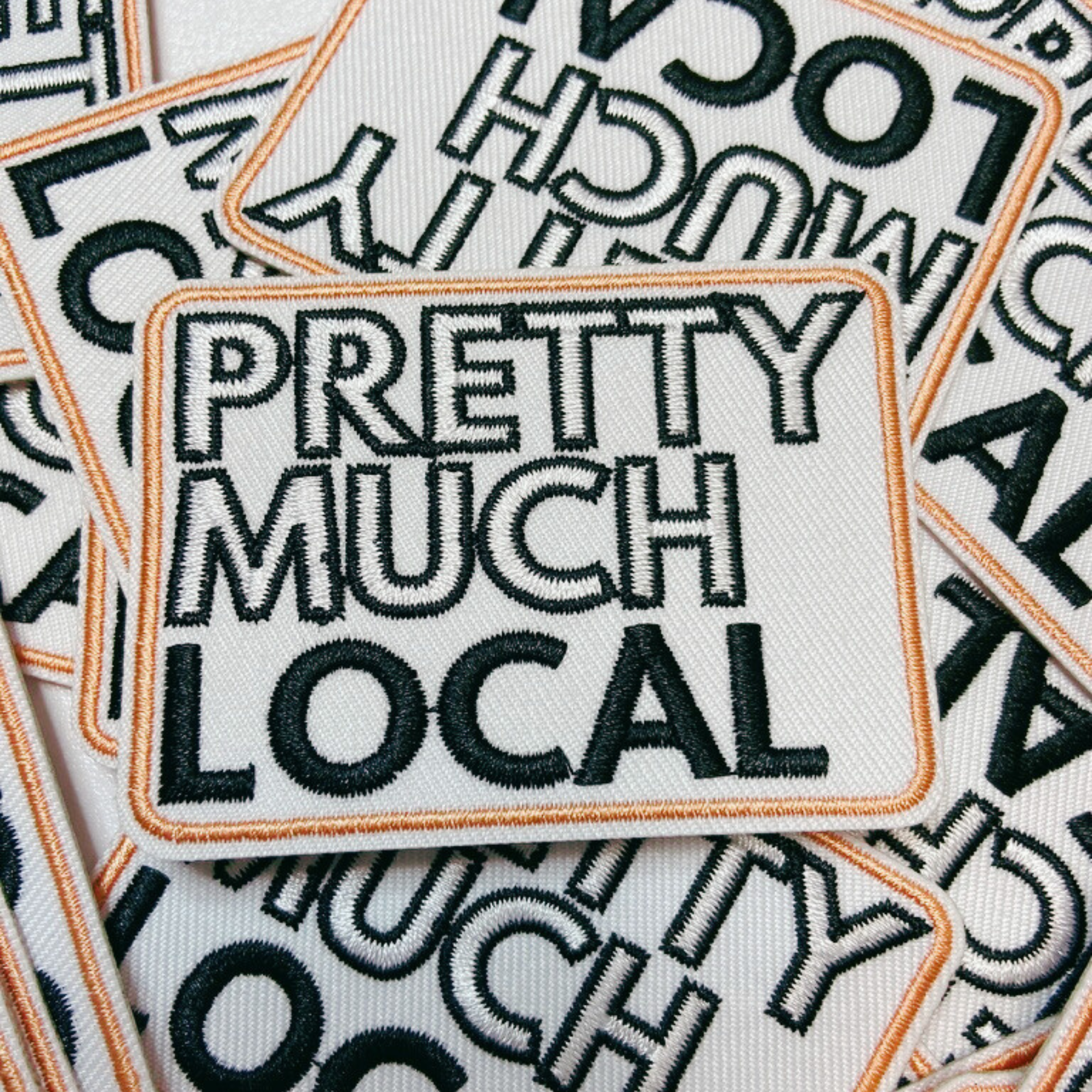3" Pretty Much Local -  Embroidered Hat Patch