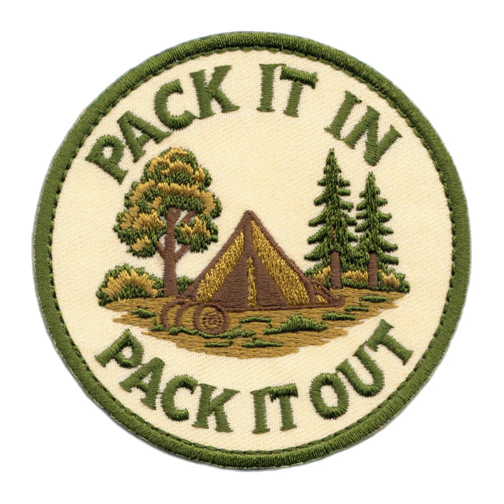 Patch - Pack It In, Pack It Out - Camping Nature Hiking 