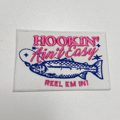 3" Hookin Aint Easy ( Fishing) -  Embroidered Hat Patch