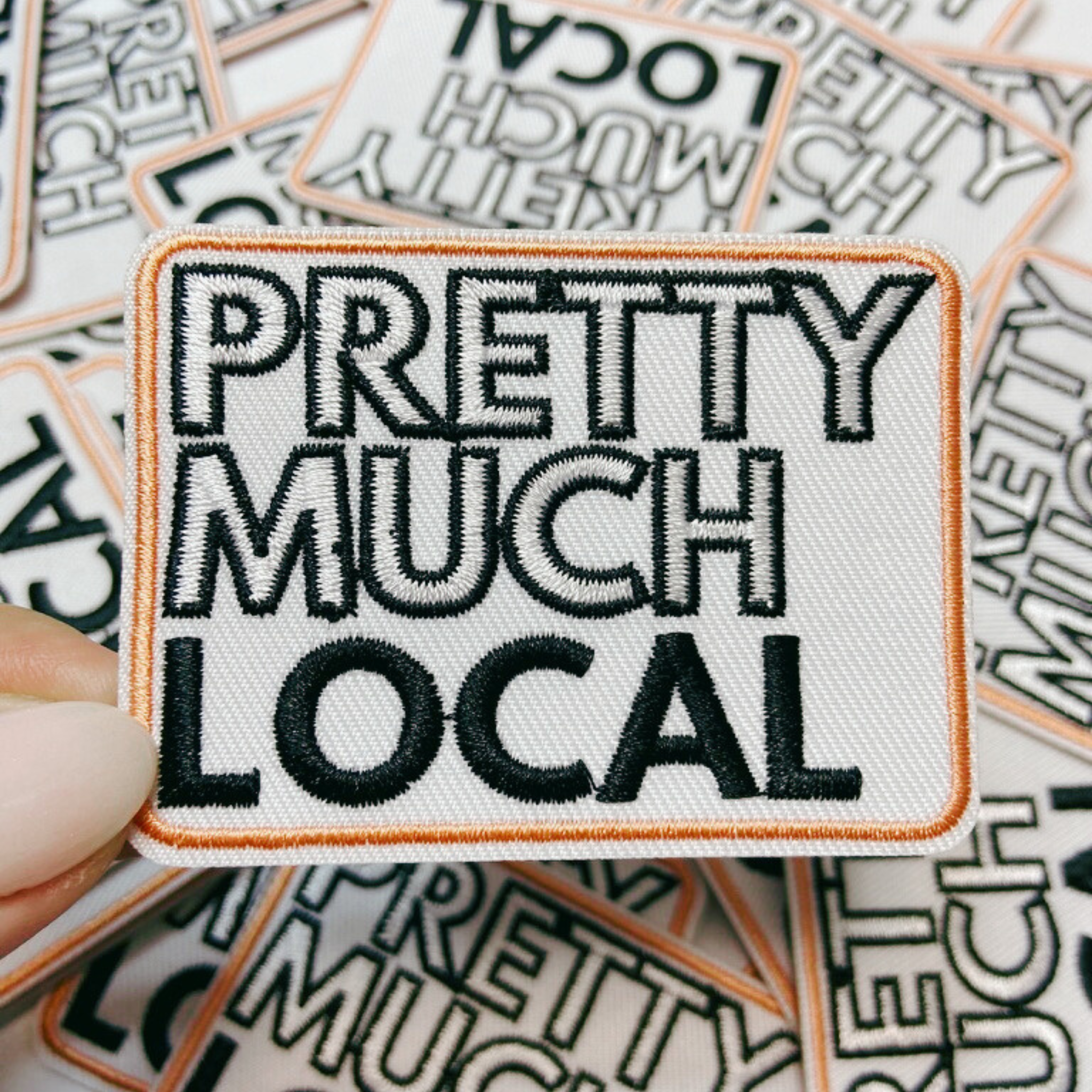 3" Pretty Much Local -  Embroidered Hat Patch