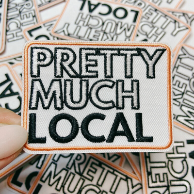 3" Pretty Much Local -  Embroidered Hat Patch