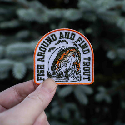 Fish Around and Find Trout Fly Fishing Patch