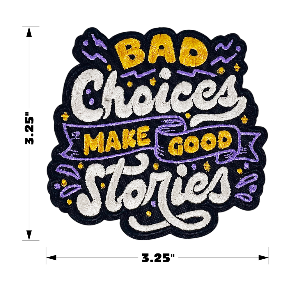 Patch - Bad Choices Make Good Stories Tobe Fonseca Funny
