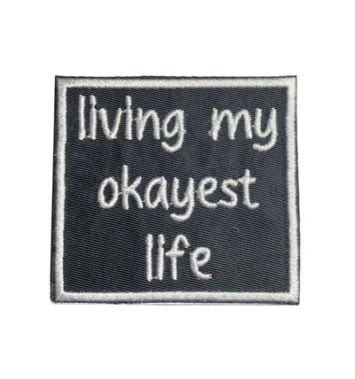 Living My Okayest Life, Iron on Patch, Hat Bar