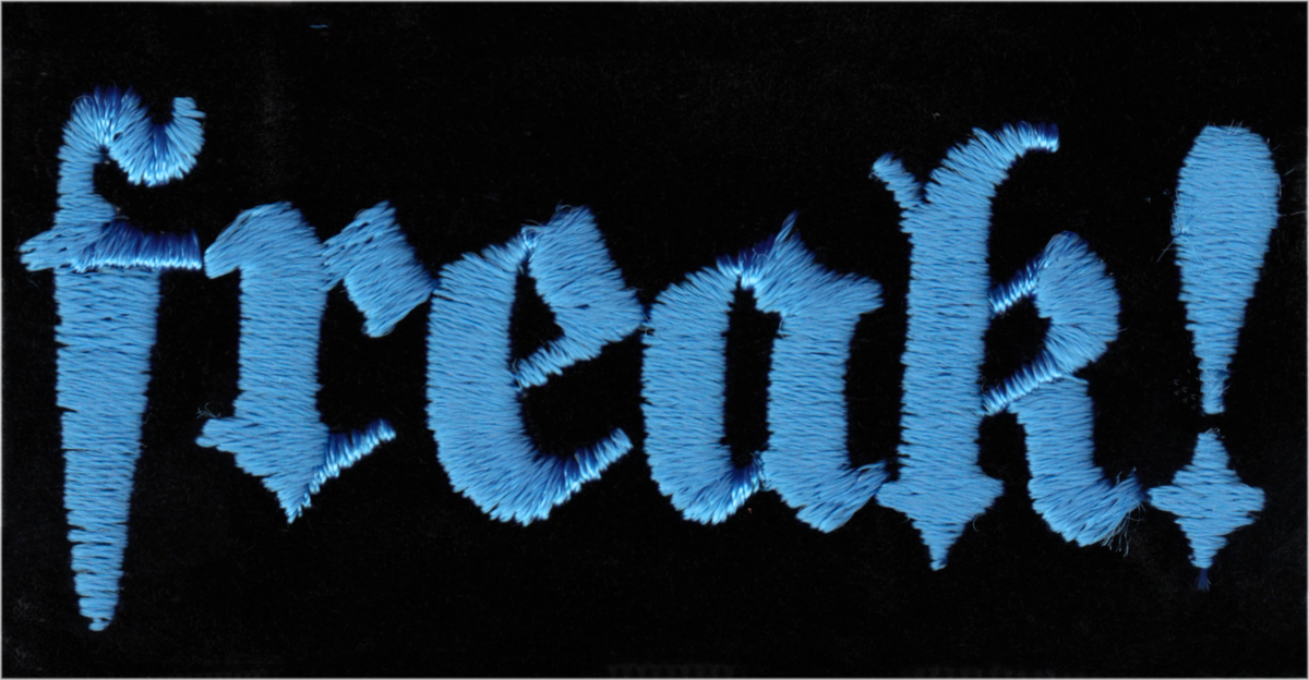 VINTAGE 1990s Patch - Freak! - Funny Weird Goth - 5 Colors