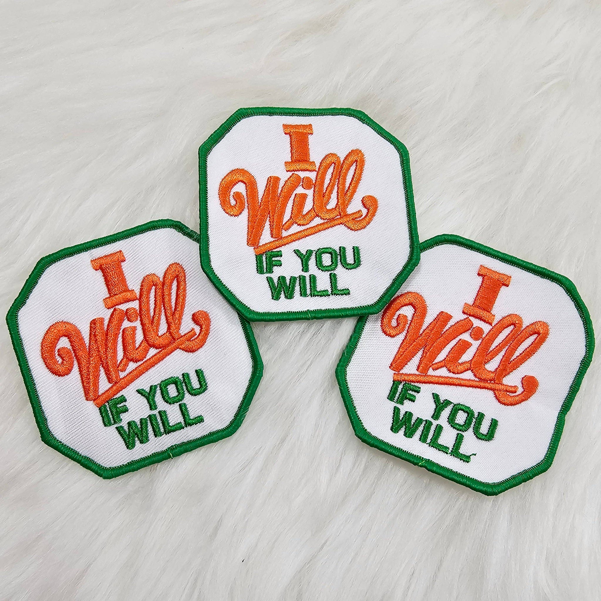 'I Will If You Will' Green and Orange Woven Embroidery Iron On Patch