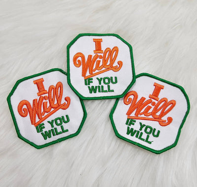 'I Will If You Will' Green and Orange Woven Embroidery Iron On Patch