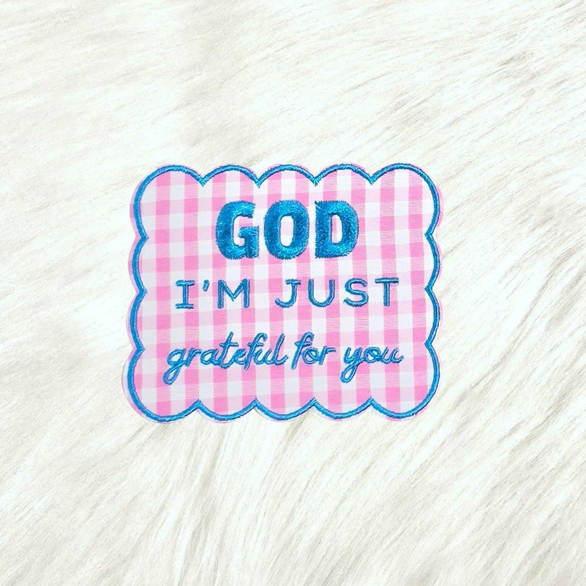 God I'm Just Grateful For You Embroidery Iron On Patch