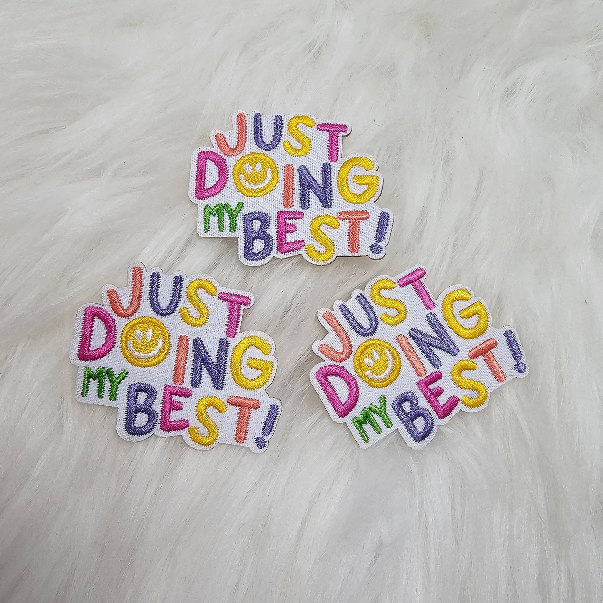'Just Doing My Best' Smile Embroidery Iron On Patch