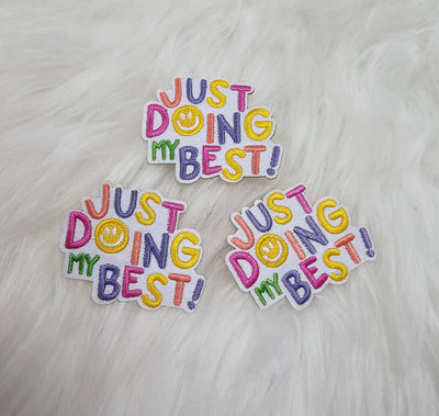 'Just Doing My Best' Smile Embroidery Iron On Patch