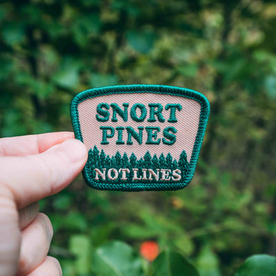 Snort Pines Not Lines Embroidered Patch With Heat Seal Back