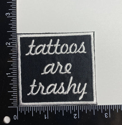 Tattoos are Trashy, Iron on Patch, Hat Bar