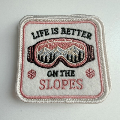 2.5" Life is Better on the Slopes -  Embroidered Hat Patch