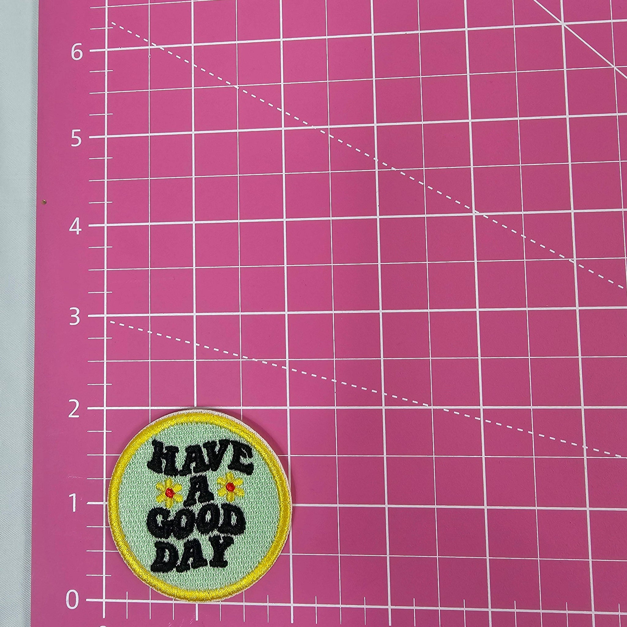 Have a Good Day Embroidery Iron On Patch