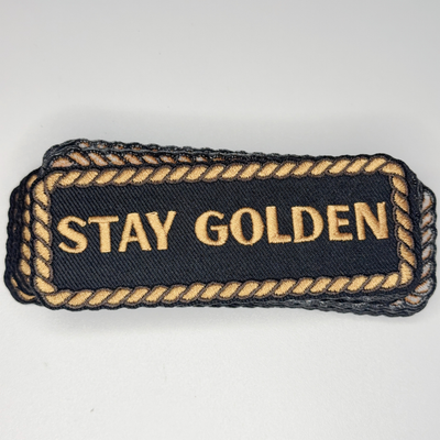 4" Stay Golden -  Embroidered Hat Patch
