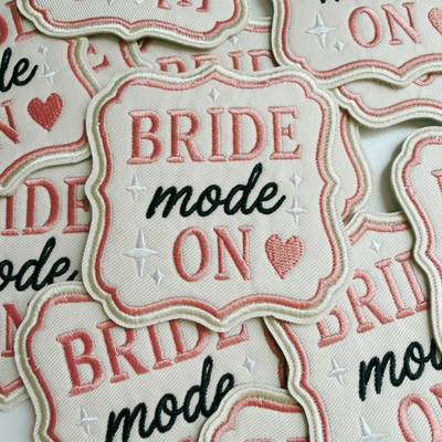 2.5" Bride Mode On -  Embroidered Hat Patch