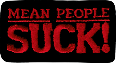 Patch - "Mean People Suck" - 3.75" x 2" - 2 Color Options