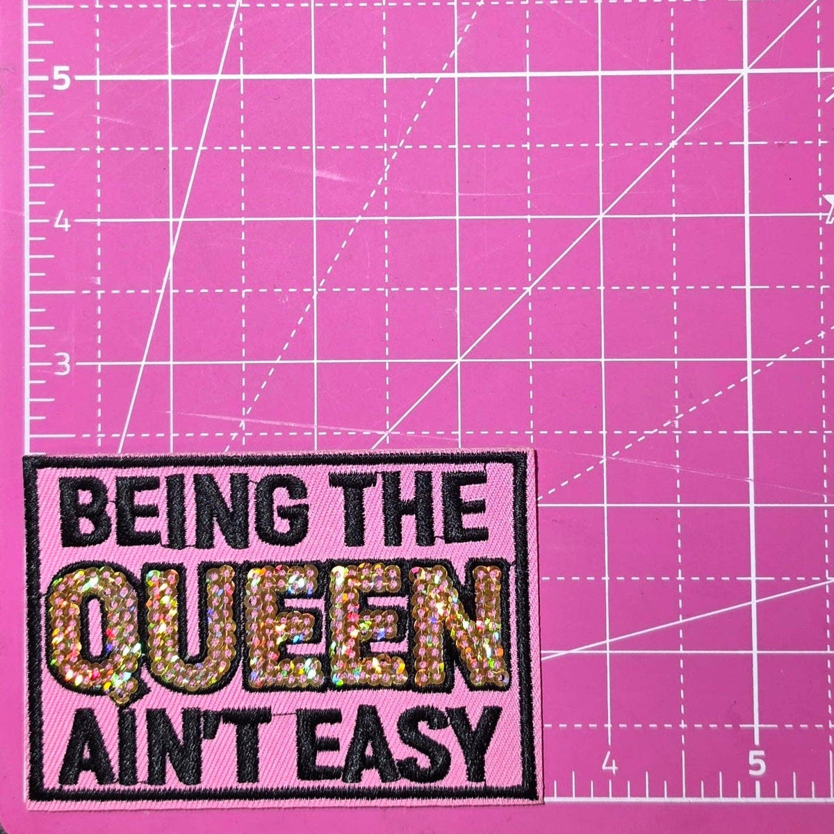 Being The Queen Ain't Easy Sequin Embroidery Iron On Patch