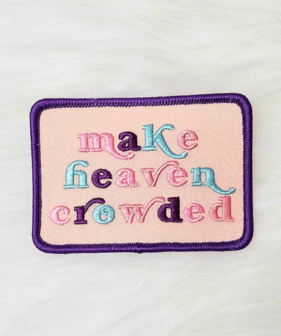'Make Heaven Crowded' Purple, Pink and Blue Embroidery Iron On Patch