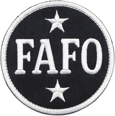 Patch - FAFO F*** Around Find Out B&W Bold Attitude Slogan