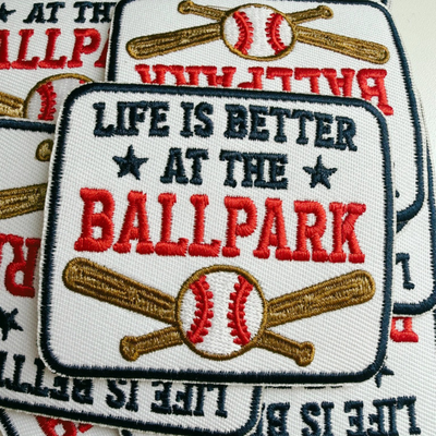 3” Life is Better at the Ballpark -  Embroidered Hat Patch