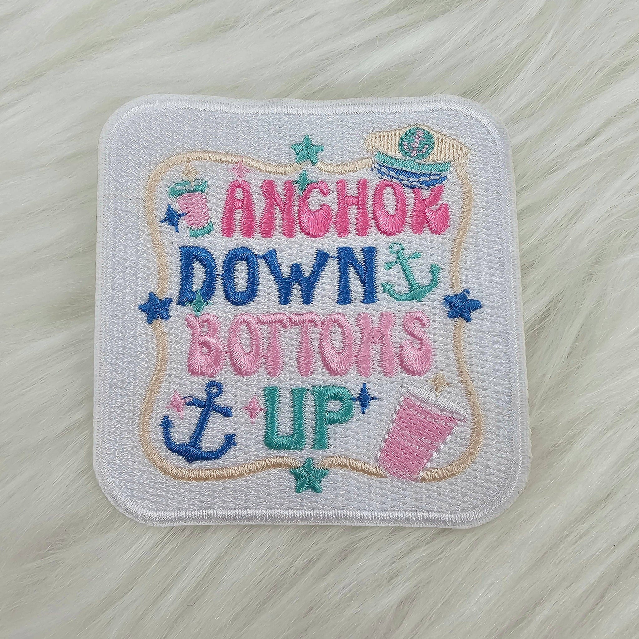 'Anchor Down Bottoms Up' Embroidery Iron On Patch