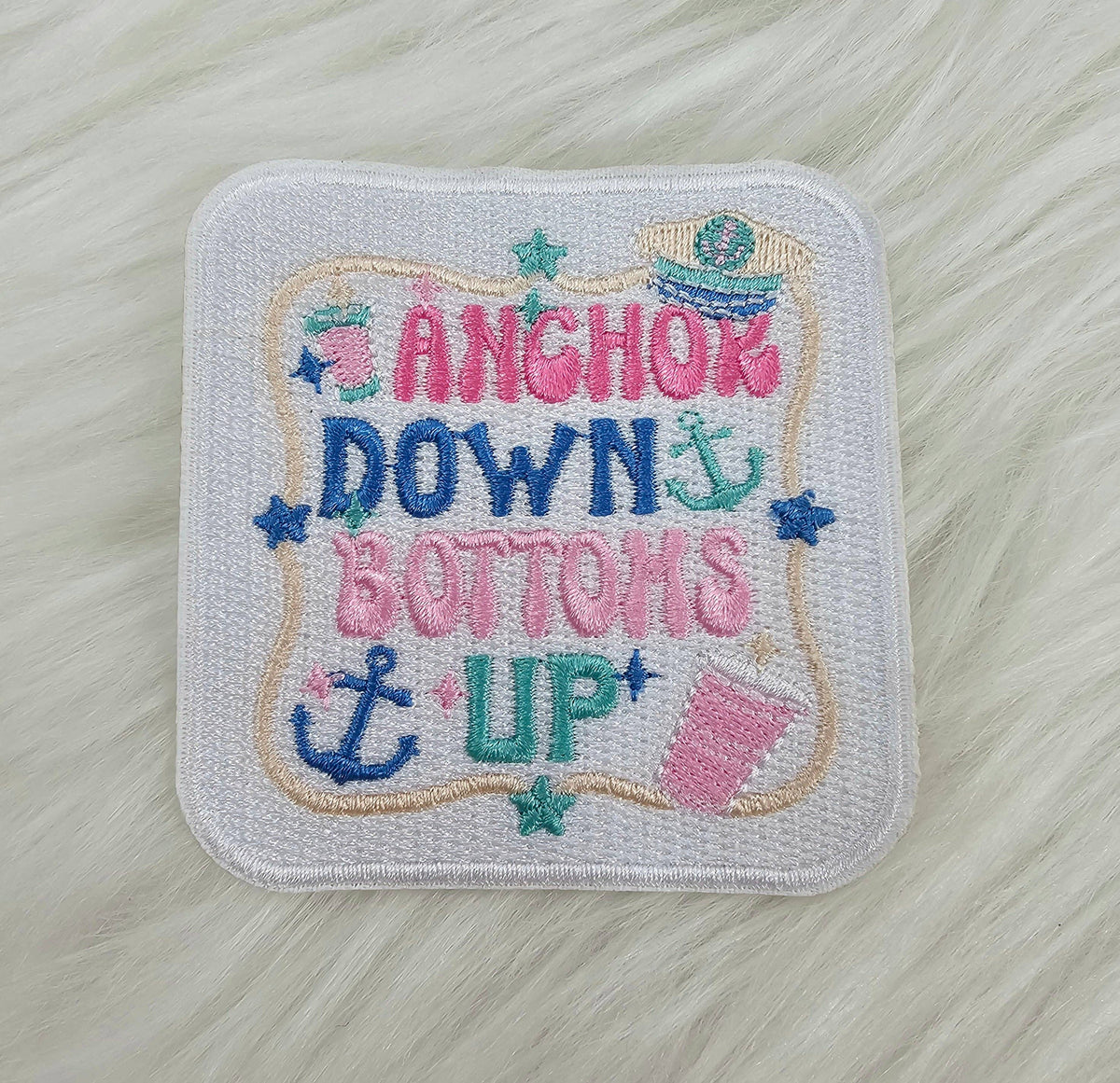 'Anchor Down Bottoms Up' Embroidery Iron On Patch