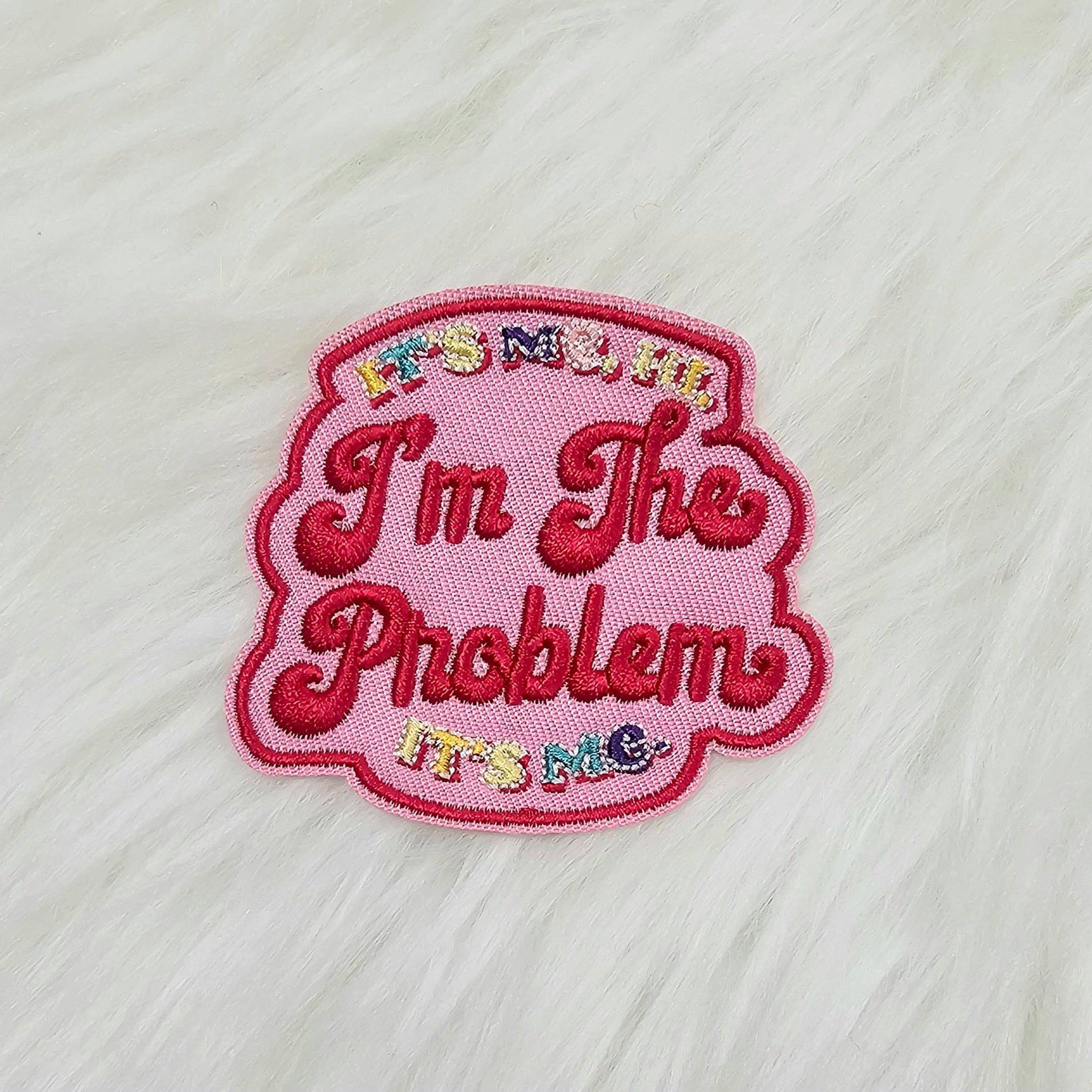 'It's Me, Hi. I'm The Problem It's Me.' Woven Embroidery Iron On Patch