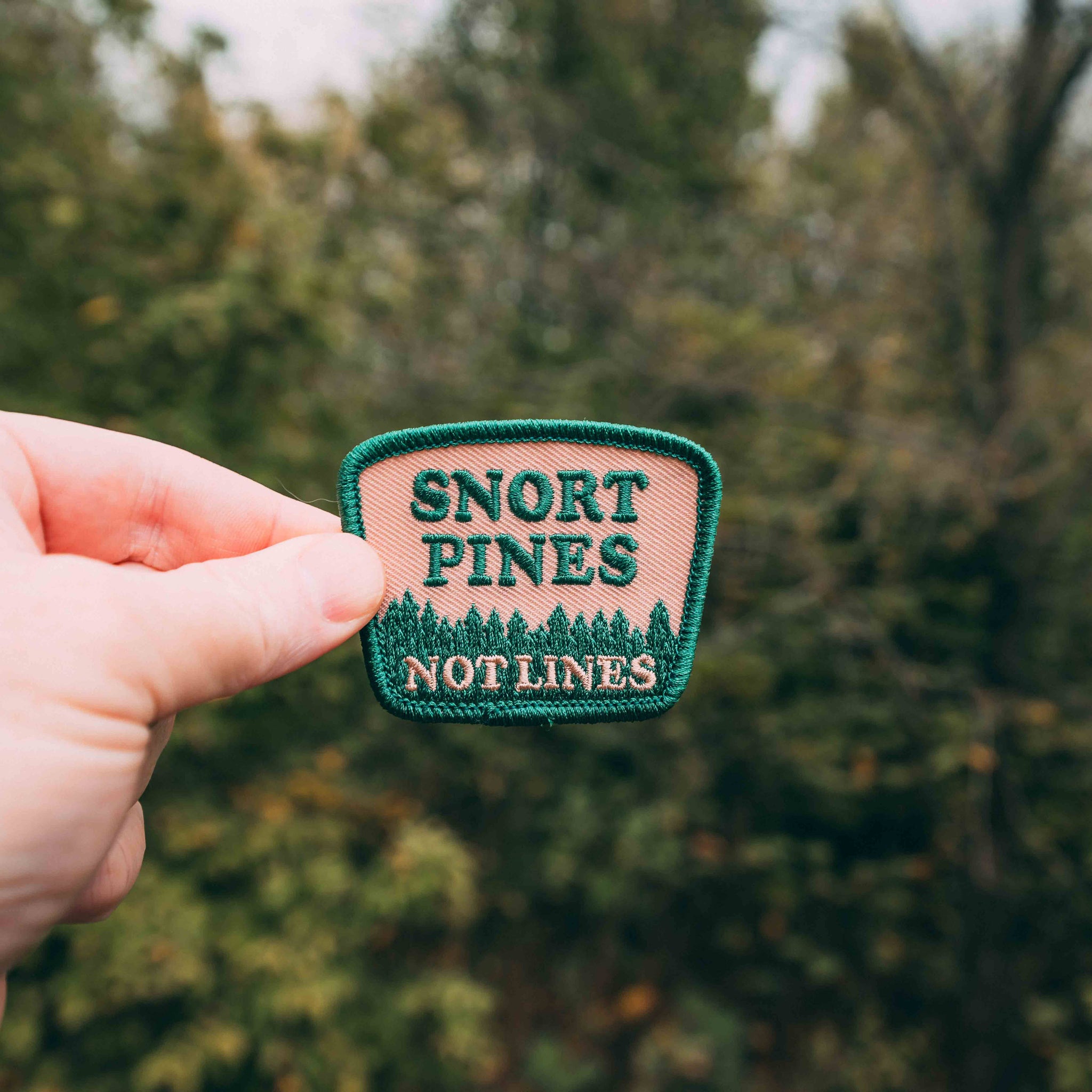 Snort Pines Not Lines Embroidered Patch With Heat Seal Back