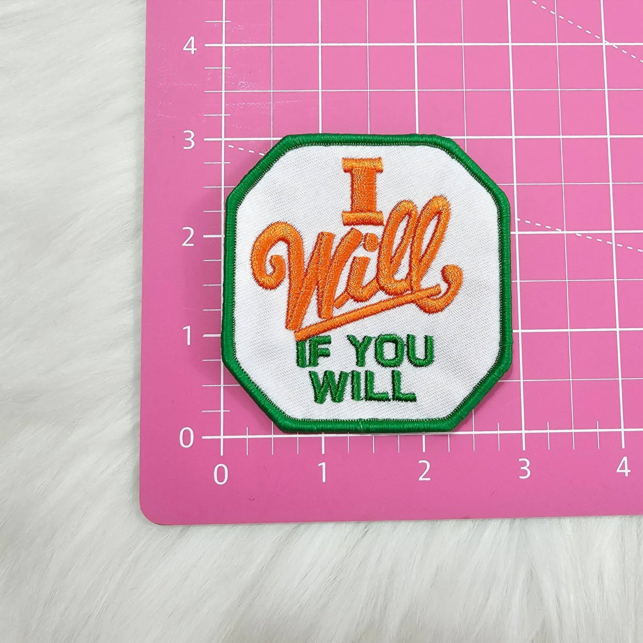 'I Will If You Will' Green and Orange Woven Embroidery Iron On Patch