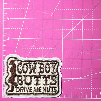 Cowboy Butts Drive Me Nuts Embroidery Iron On Patch