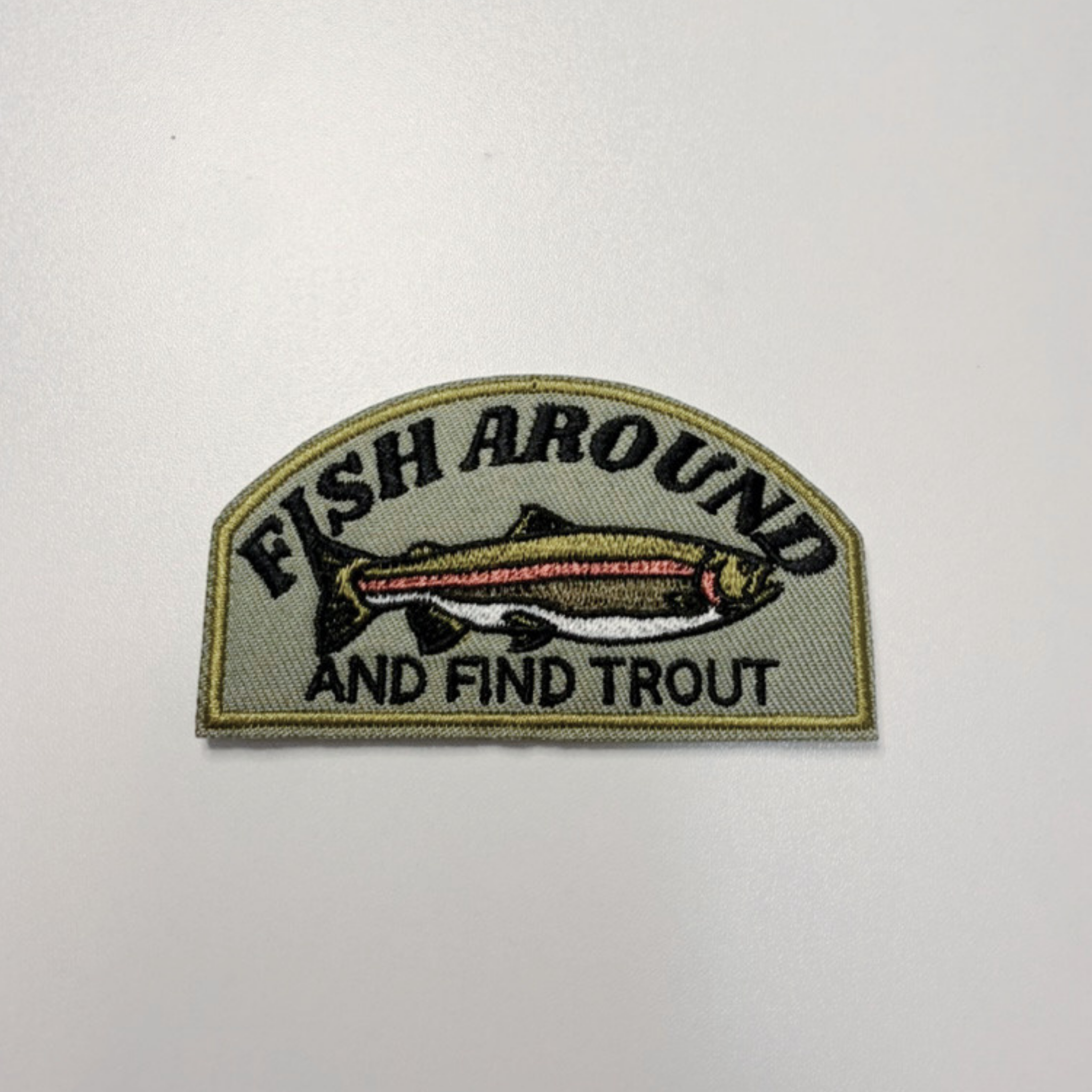 3" Fish Around and Find Trout  -  Embroidered Hat Patch