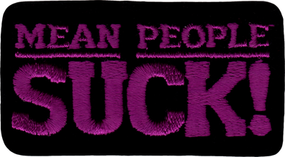 Patch - "Mean People Suck" - 3.75" x 2" - 2 Color Options