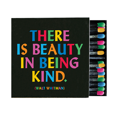 Matchboxes - X316 - Beauty In Being Kind (Walt Whitman)